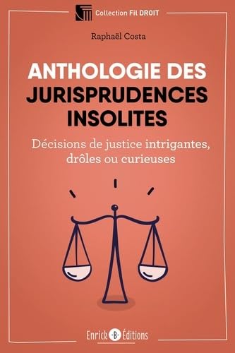 Anthologie des jurisprudence insolites