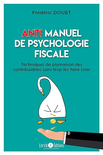 Anti manuel de psychologie fiscale