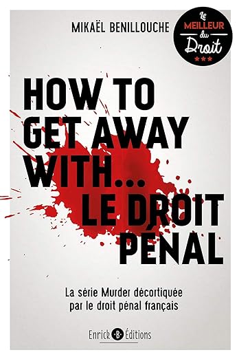 How to get away with le droit penal