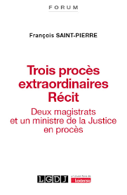 Trois proces extraordinaires Recit
