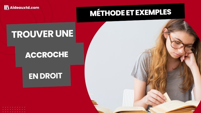 Trouver une accroche / citation en droit : méthode + 91 exemples