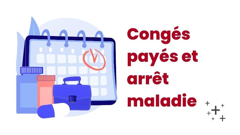 Congés payés et arrêt maladie