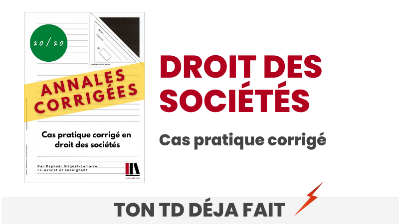 Exemple de cas pratique en Droit des sociétés