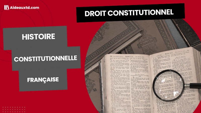 Constitutions de la France (histoire constitutionnelle française)