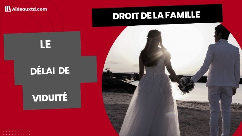 Le délai de viduité : définition et explications