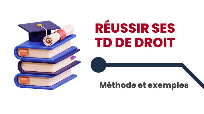 TD en fac de droit : présentation, méthode, exemples